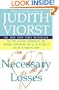 Necessary Losses: The Loves Illusions Dependencies and Impossible Expectations That All of us Have
