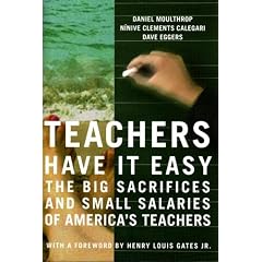 "Teachers Have It Easy": The Big Sacrifices and Small Salaries of America's Teachers