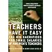 "Teachers Have It Easy": The Big Sacrifices and Small Salaries of America's Teachers