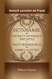 Dictionnaire des portraits historiques, anecdotes, et traits remarquables des hommes illustres: Tome 2 (French Edition)