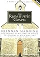 The Ragamuffin Gospel: Good News for the Bedraggled, Beat-Up, and Burnt Out