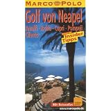 Marco Polo Reisef�hrer Golf von Neapel, Amalfi, Ischia, Capri, Pompeji, Cilentovon "Bettina D�rr"