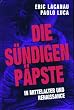Die s�ndigen P�pste. Im Mittelalter und Renaissance