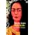 Frida Kahlo: Ein Leben f�r die Kunst