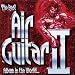 MusicTracks : The Best Air Guitar Album in the World... Vol II