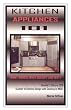 Kitchen Appliances 101: What Works, What Doesn't and Why