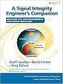 A Signal Integrity Engineer's Companion (Real-Time Test and Measurement and Design Simulation) (Prentice Hall Modern Semiconductor Design Series) (Hardcover)