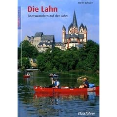 Die Lahn: Bootswandern auf der Lahn. Flussf�hrer