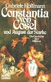 Constantia von Cosel: Die Geschichte einer M�tresse