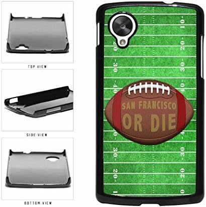 San Francisco or Die Football Field Plastic Phone Case Back Cover Nexus 5
