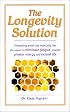 The Longevity Solution: Compelling Proof That Royal Jelly Has the Power to Eliminate Fatigue, Provide Greater Energy and Extend Life