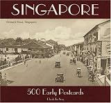 Singapore: 500 Early Postcards