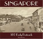 Singapore: 500 Early Postcards