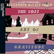 The Lost Art of Gratitude | [Alexander McCall Smith]
