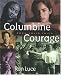 Columbine Courage Rock-solid Faith