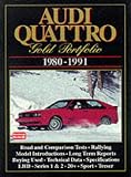 Audi Quattro Gold Portfolio 1980 1991 brooklands Books Road Test Series A Collection Of Articles Covering Road And Comparison Tests Rally Cars And Roadster Sport Quattro 20 v And S2 Quattro
