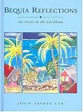 Bequia Reflections: An Artist in the Caribbean