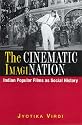 The Cinematic Imagination: Indian Popular Films as Social History
