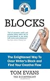 Blocks: The Enlightened Way To Clear Writer's Block and Find Your Creative Flow