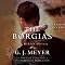 The Borgias: The Hidden History