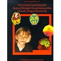 The Clinical and Scientific Basis of Myalgic Encephalomyelitis--Chronic Fatigue Syndrome
