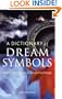 A Dictionary of Dream Symbols: With an Introduction to Dream Psychology