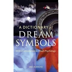 A Dictionary Of Dream Symbols: With An Introduction To Dream Psychology