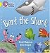 Bart the Shark: Yellow/Band 3 (Collins Big Cat Phonics)