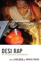 Desi Rap: South Asian Americans in Hip Hop