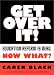 Get Over It! by Caren Black