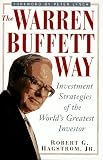 The Warren Buffett Way: Investment Strategies of the World s Greatest Investor