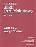 Clinical Neuro-ophthalmology: Vol 2 (Walsh & Hoyt's Clinical Neuro-Ophthalmology)