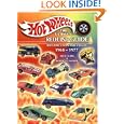 Hot Wheels the Ultimate Redline Guide Identification and Values 1968-1977: Identification and Values by Jack Clark, Robert P. Wicker, and Inc. Mattel