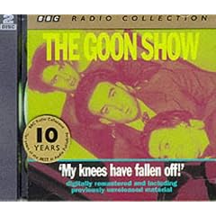 The Goon Show Classics: My Knees Have Fallen Off (Previously Volume 4) (BBC Radio Collection)