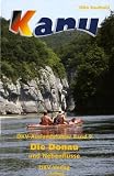  : Die Donau und Nebenfl&uuml;sse: VOon der Quelle bis zur M&uuml;ndung - DKV-Auslandsf&uuml;hrer Bd. 9