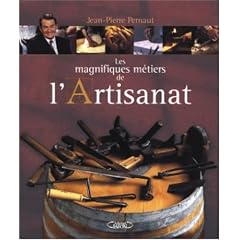 Les magnifiques m�tiers de l'artisanat