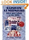 Rainbow at Midnight: LABOR AND CULTURE IN THE 1940S