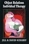 Object Relations Individual Therapy (The Library of Object Relations)