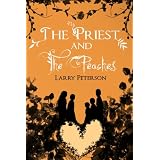 The Priest and the Peaches ~ Larry Peterson