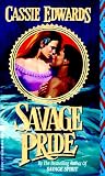 Savage Pride (Savage (Leisure Paperback))
