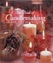 The Book Of Candlemaking: Creating Scent, Beauty & Light