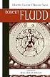 Robert Fludd: Western Esoteric Masters Series