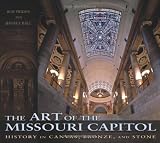 The Art of the Missouri Capitol: History in Canvas, Bronze, and Stone