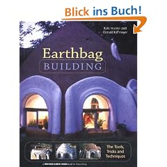 Earthbag Building: The Tools, Tricks and Techniques: The Tool, Tricks and Techniques (Natural Building)