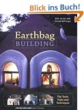 Earthbag Building: The Tools, Tricks and Techniques: The Tool, Tricks and Techniques (Natural Building)