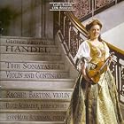 Handel: The Sonatas for Violin and Continuo by  John Mark Rozendaal, George Frederick Handel, David Schrader, Rachel Barton, and Rachel Barton Pine 