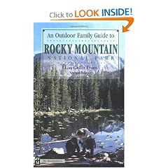 An Outdoor Family Guide to Rocky Mountain National Park 2nd Edition by Lisa Gollin Evans