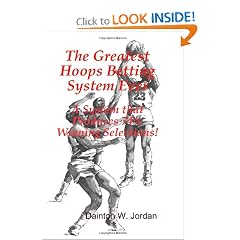 The Greatest Hoops Betting System Ever: A System That Produces 74% Winning Selections! (Volume 1)