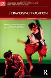 Traversing Tradition: Celebrating Dance in India (Celebrating Dance in Asia and the Pacific)