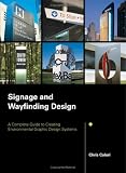 Signage and Wayfinding Design: A Complete Guide to Creating Environmental Graphic Design Systems